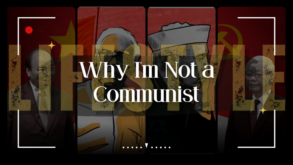 Why I am not Communist